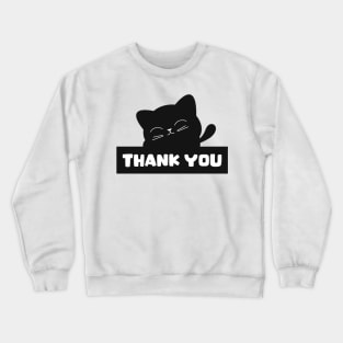 Thank you cat Crewneck Sweatshirt